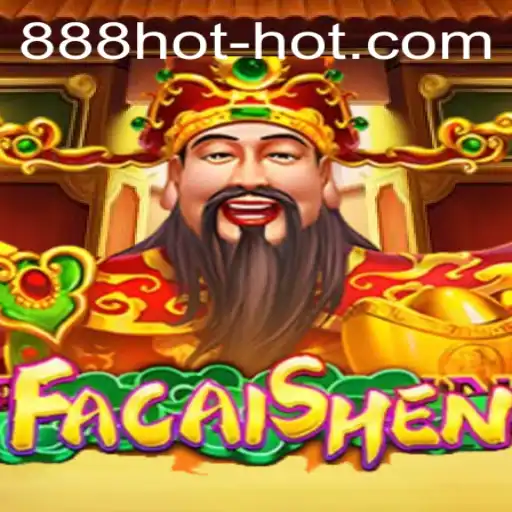 Experience the Thrilling World of FaCaiShen with 888hot: A Comprehensive Guide